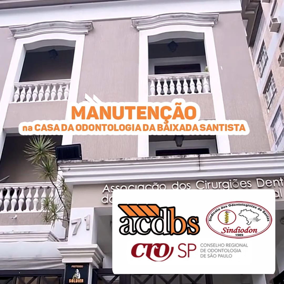 ACDBS, Sindiodon e Delegacia Seccional do CROSP fecham às 16 horas na sexta-feira (14)
